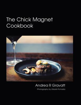 The Chick Magnet Cookbook