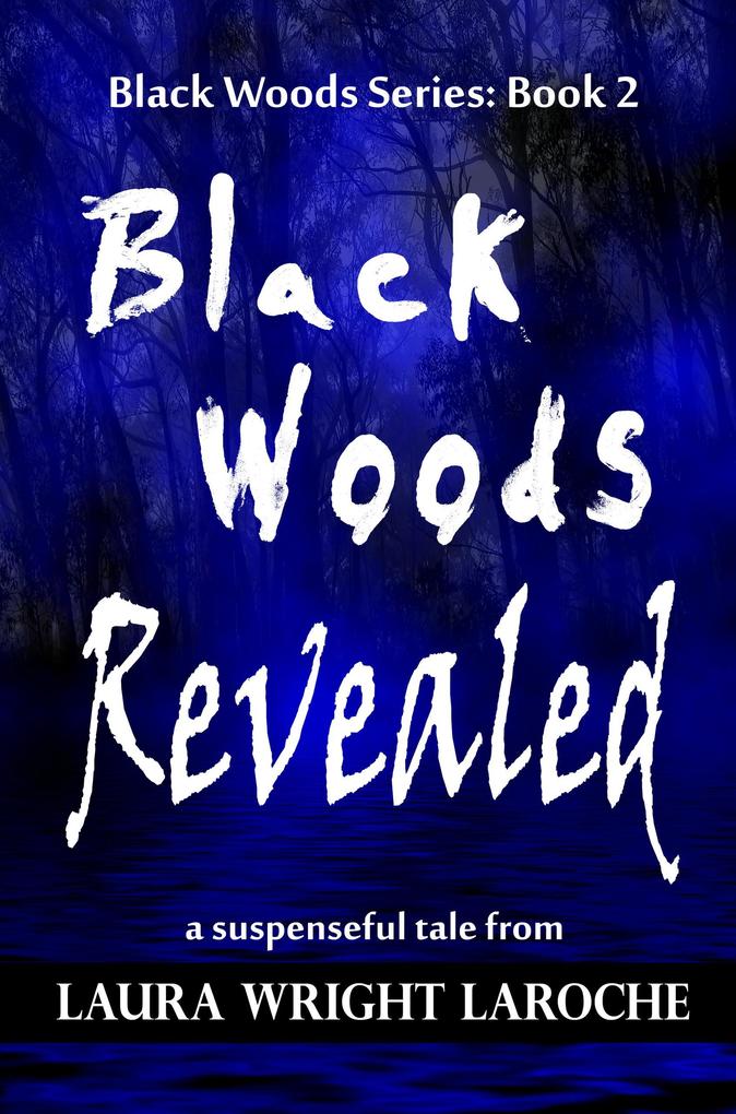 Black Woods Revealed Book 2 (Black Woods Series)