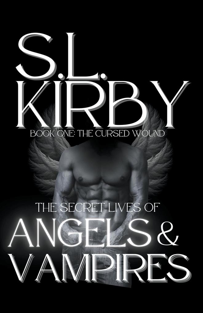 The Secret Lives of Vampires & Angels Book One
