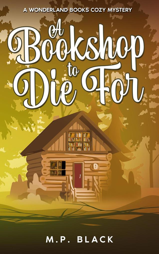 A Bookshop to Die For (A Wonderland Books Cozy Mystery #1)