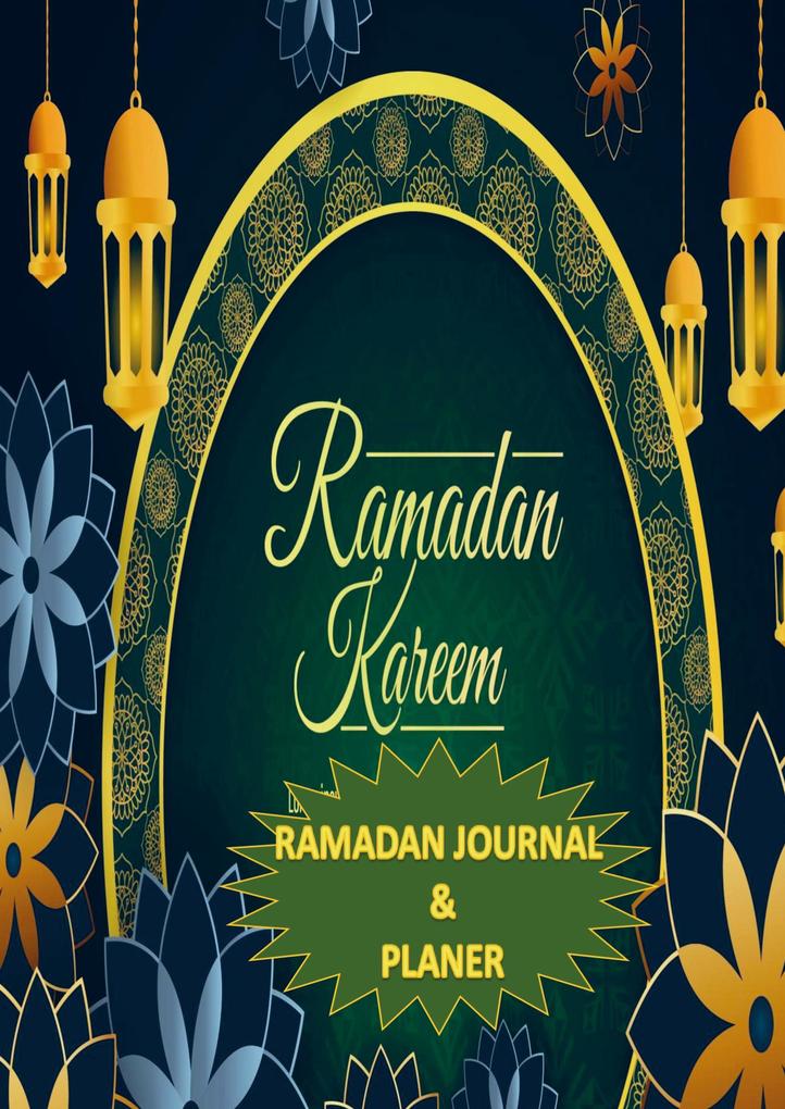Ramadan Journal & Planer 30 Tage Gebetsverfolgung Fasten tägliche Koran-Lesung Erreichen Ihrer Ziele für den Ramadan ein täglicher Essensplane