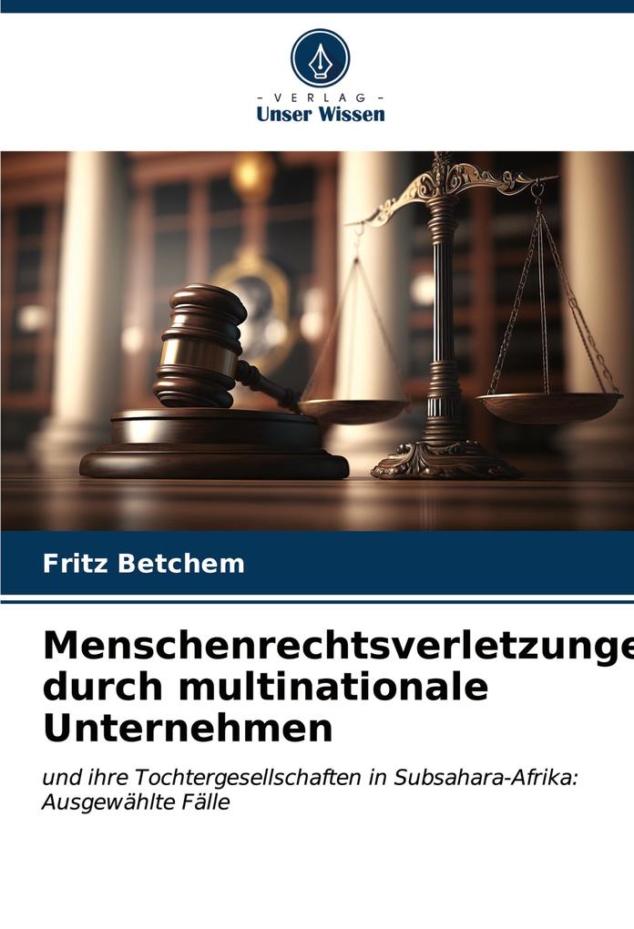 Menschenrechtsverletzungen durch multinationale Unternehmen
