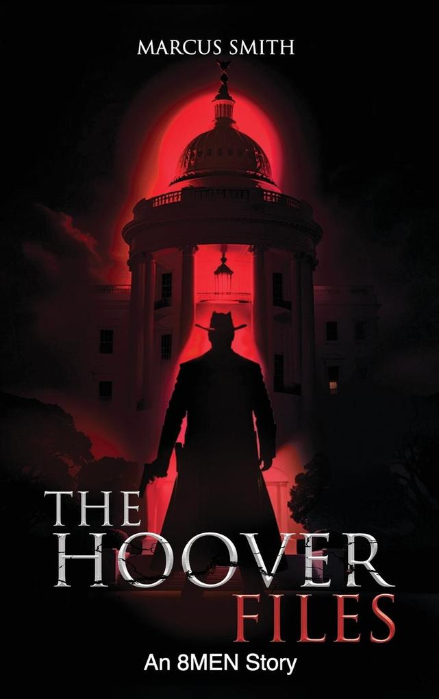 The Hoover Files An 8MEN Story