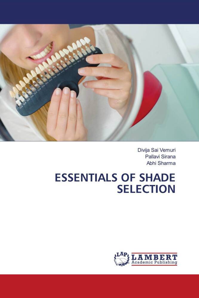 ESSENTIALS OF SHADE SELECTION