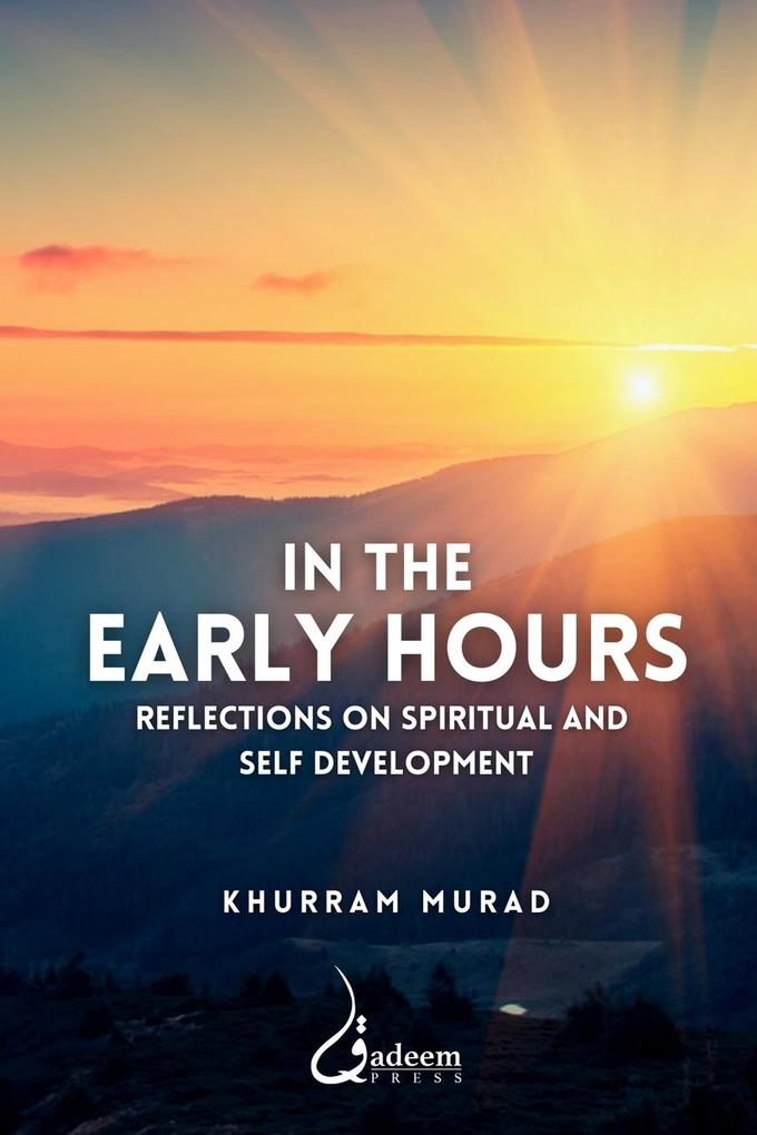 In the Early Hours - Reflections on Spiritual and Self development