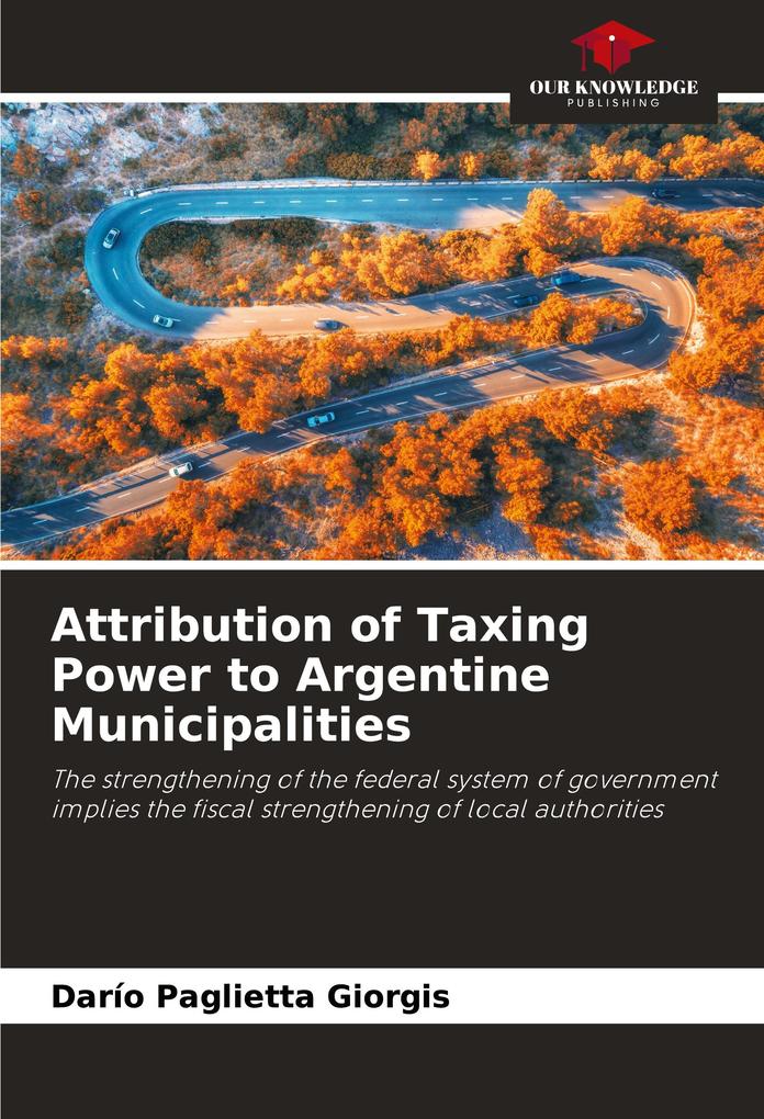 Attribution of Taxing Power to Argentine Municipalities