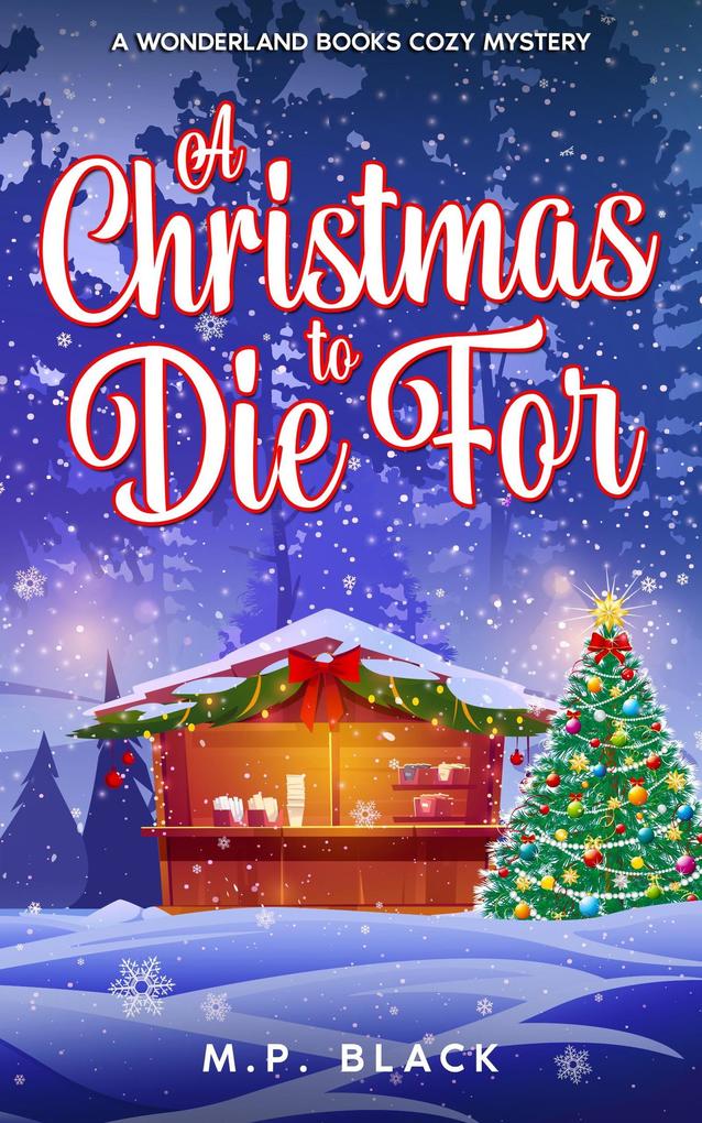 A Christmas to Die For (A Wonderland Books Cozy Mystery #4)