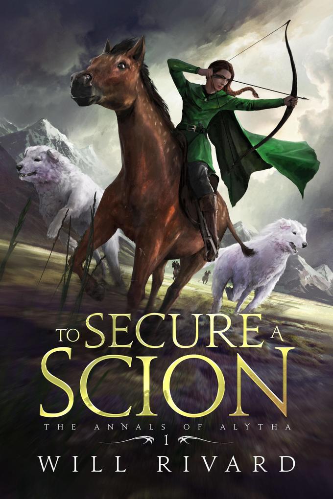 To Secure a Scion (The Annals of Alytha #1)