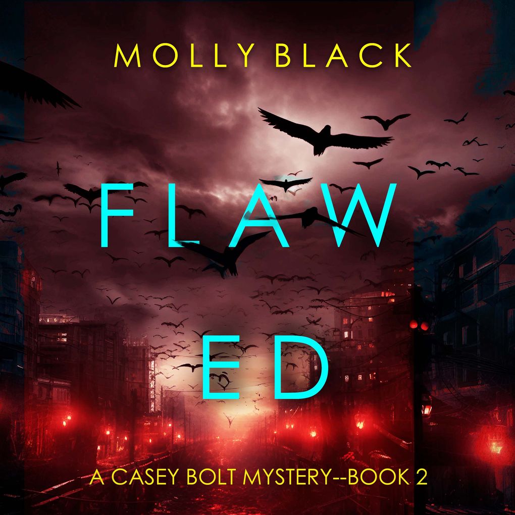 Flawed (A Casey Bolt FBI Suspense ThrillerBook Two)