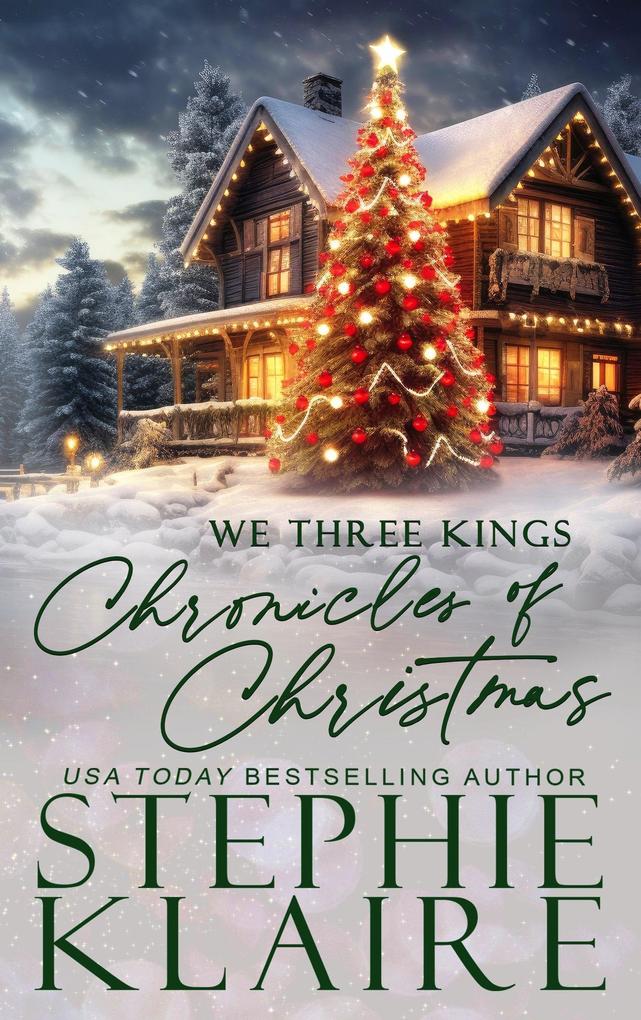 We Three Kings: Chronicles of Christmas