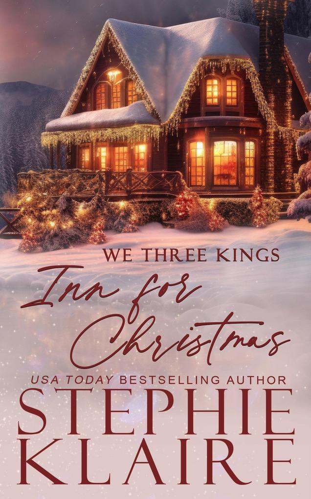 We Three Kings: Inn for Christmas