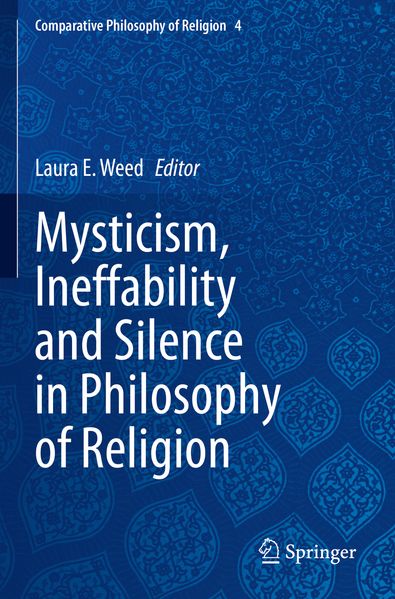 Mysticism Ineffability and Silence in Philosophy of Religion