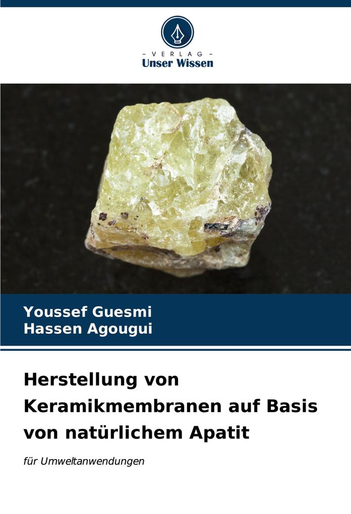 Herstellung von Keramikmembranen auf Basis von natürlichem Apatit