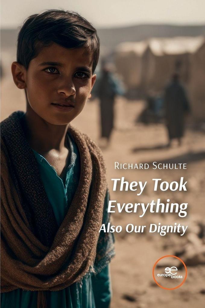 THEY TOOK EVERYTHING ALSO OUR DIGNITY