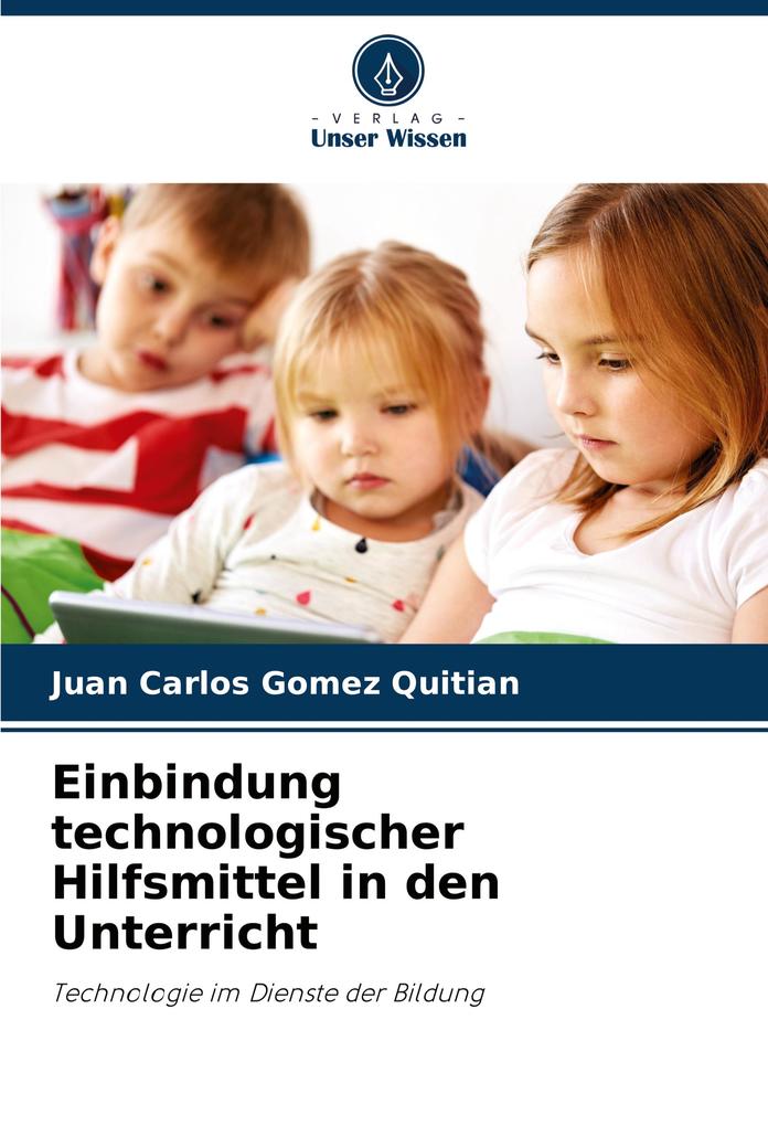 Einbindung technologischer Hilfsmittel in den Unterricht