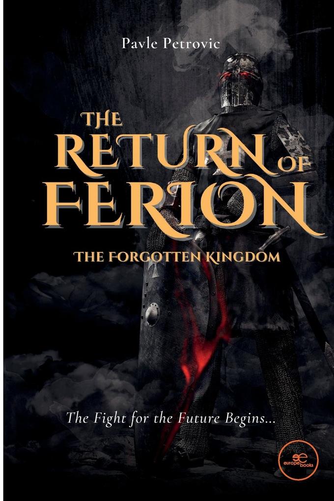 THE RETURN OF FERION - THE FORGOTTEN KINGDOM
