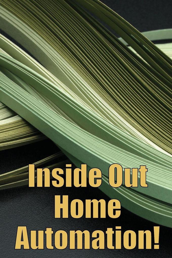 Inside Out Home Automation!