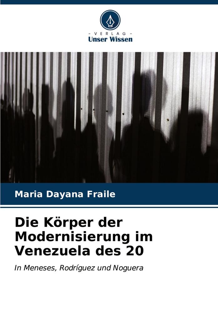 Die Körper der Modernisierung im Venezuela des 20