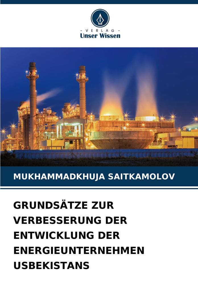 GRUNDSÄTZE ZUR VERBESSERUNG DER ENTWICKLUNG DER ENERGIEUNTERNEHMEN USBEKISTANS