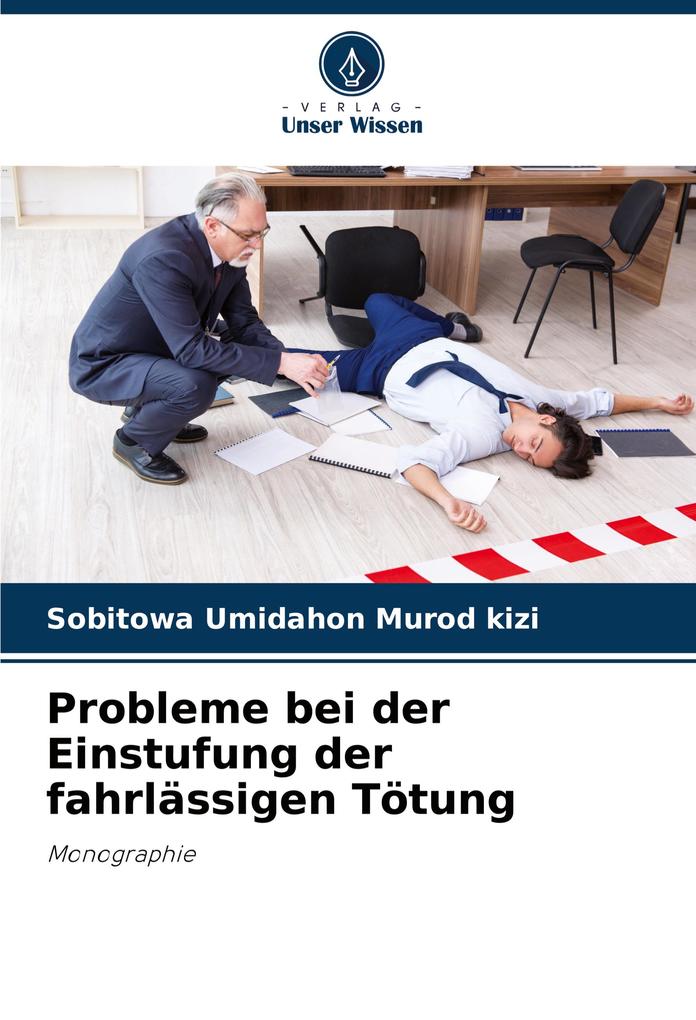 Probleme bei der Einstufung der fahrlässigen Tötung