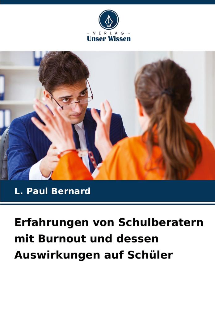Erfahrungen von Schulberatern mit Burnout und dessen Auswirkungen auf Schüler