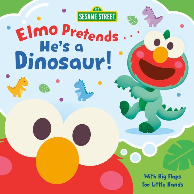 Elmo Pretends... He‘s a Dinosaur! (Sesame Street)