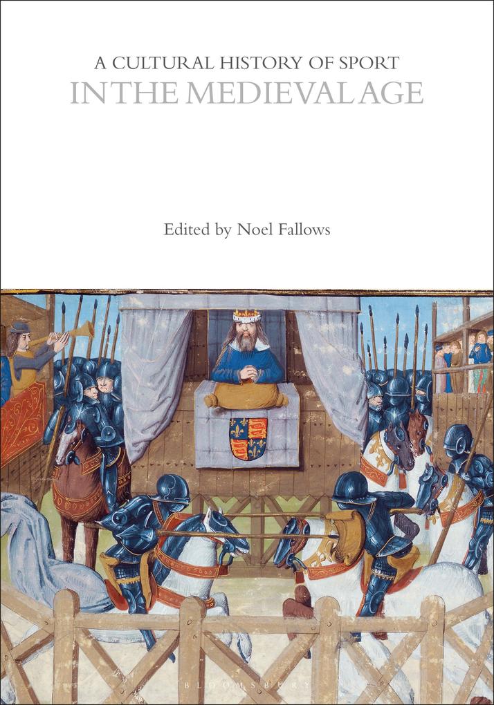 A Cultural History of Sport in the Medieval Age