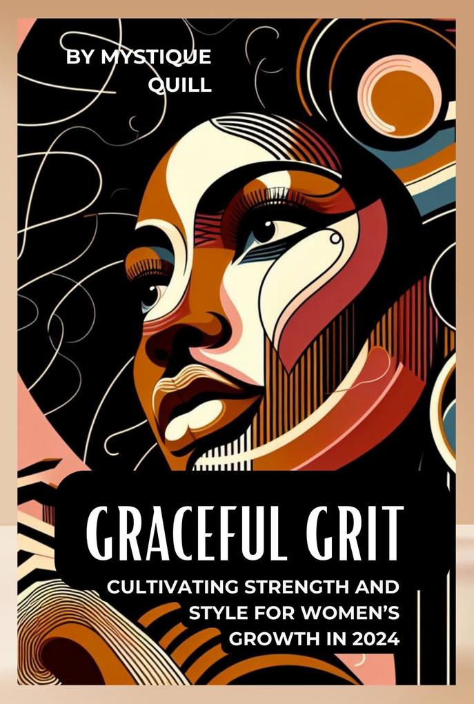 Graceful Grit Cultivating Strength and Style for Women‘s Growth in 2024