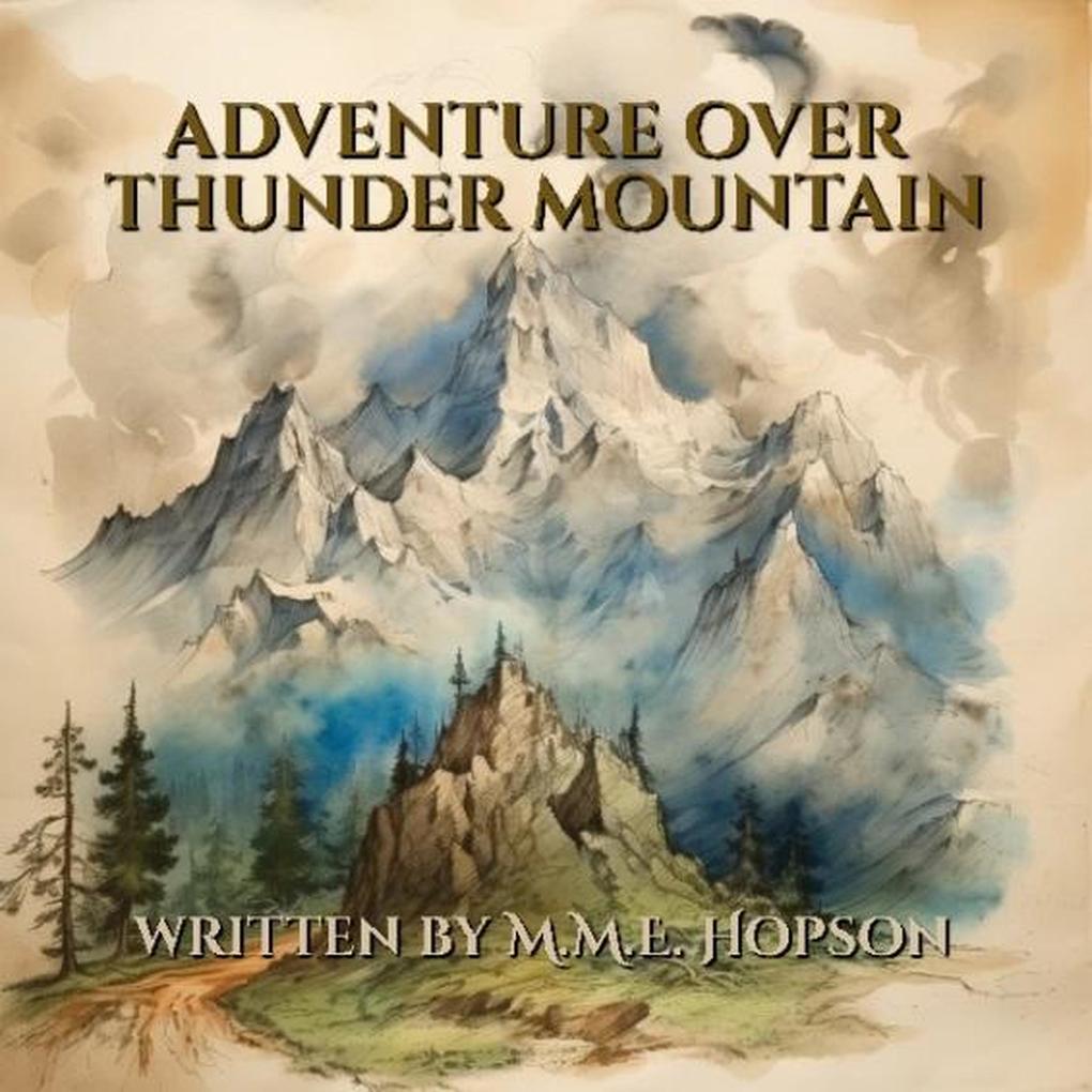 Adventure Over Thunder Mountain (Wings of Wisdom #1)