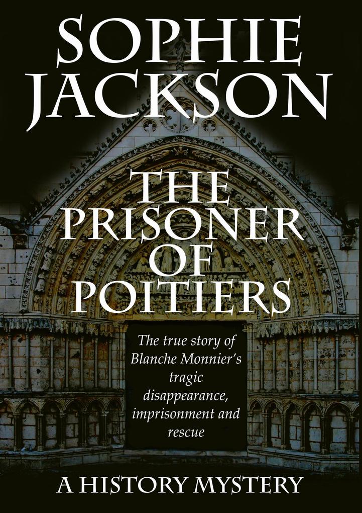 The Prisoner of Poitiers (History Mysteries #1)
