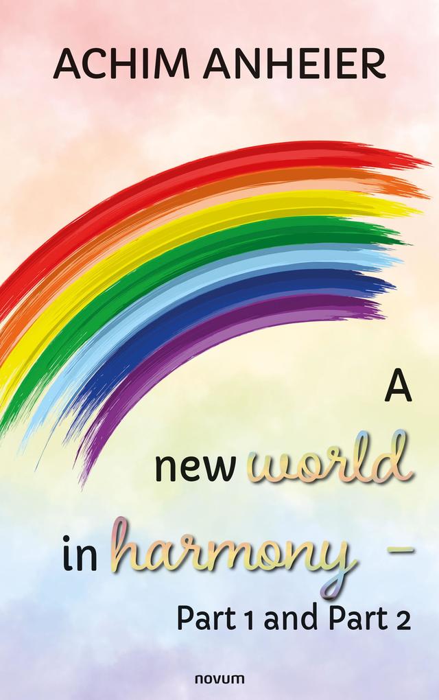 A new world in harmony - Part 1 and Part 2