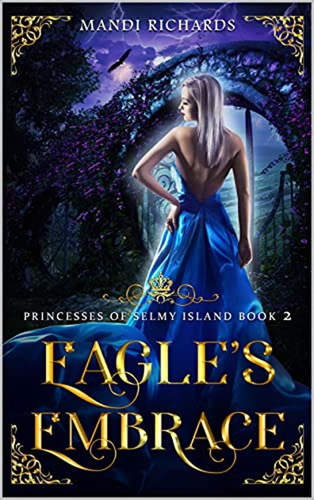 Eagle‘s Embrace (Princesses of Selmy Island #2)