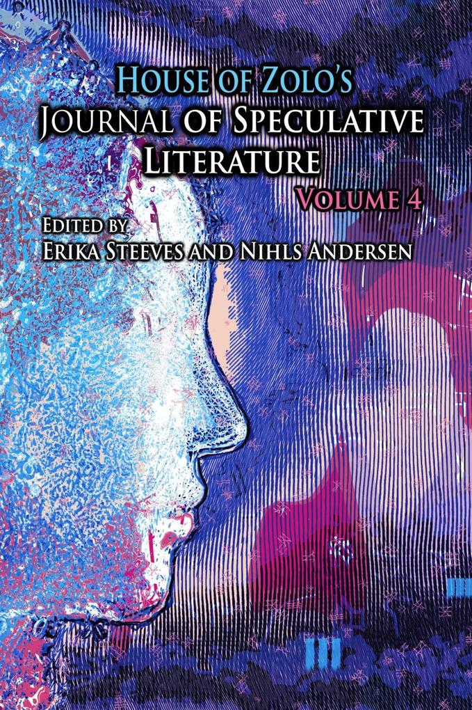 House of Zolo‘s Journal of Speculative Literature Volume 4
