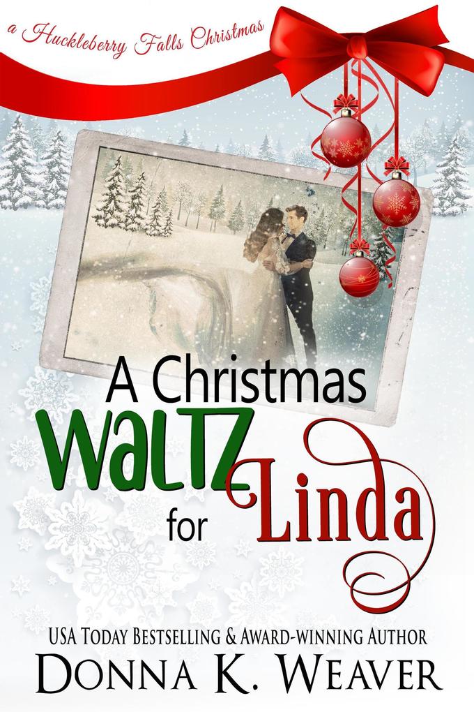 A Christmas Waltz for Linda (Huckleberry Falls Romances #2)