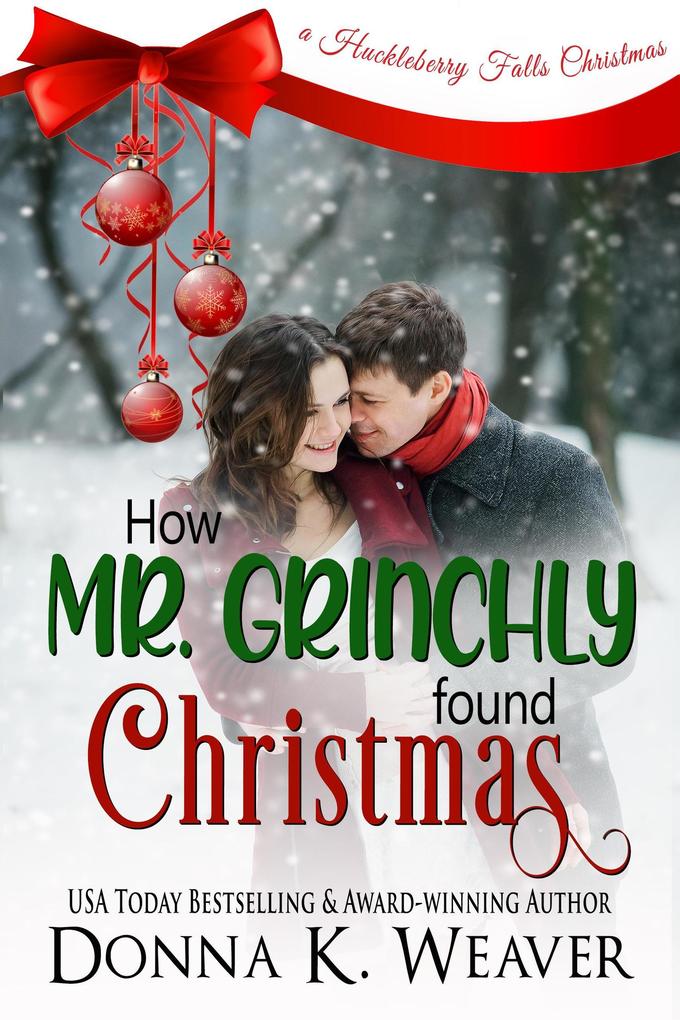 How Mr. Grinchly Found Christmas (Huckleberry Falls Romances #3)