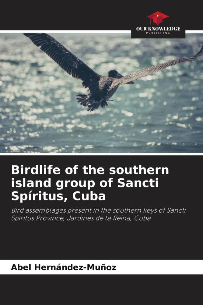 Birdlife of the southern island group of Sancti Spíritus Cuba