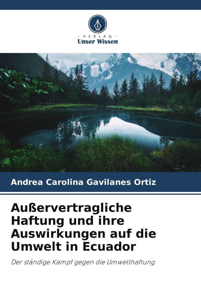 Außervertragliche Haftung und ihre Auswirkungen auf die Umwelt in Ecuador