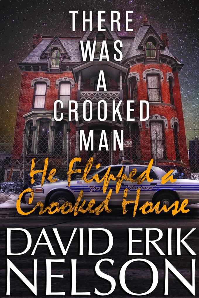 There Was a Crooked Man He Flipped a Crooked House