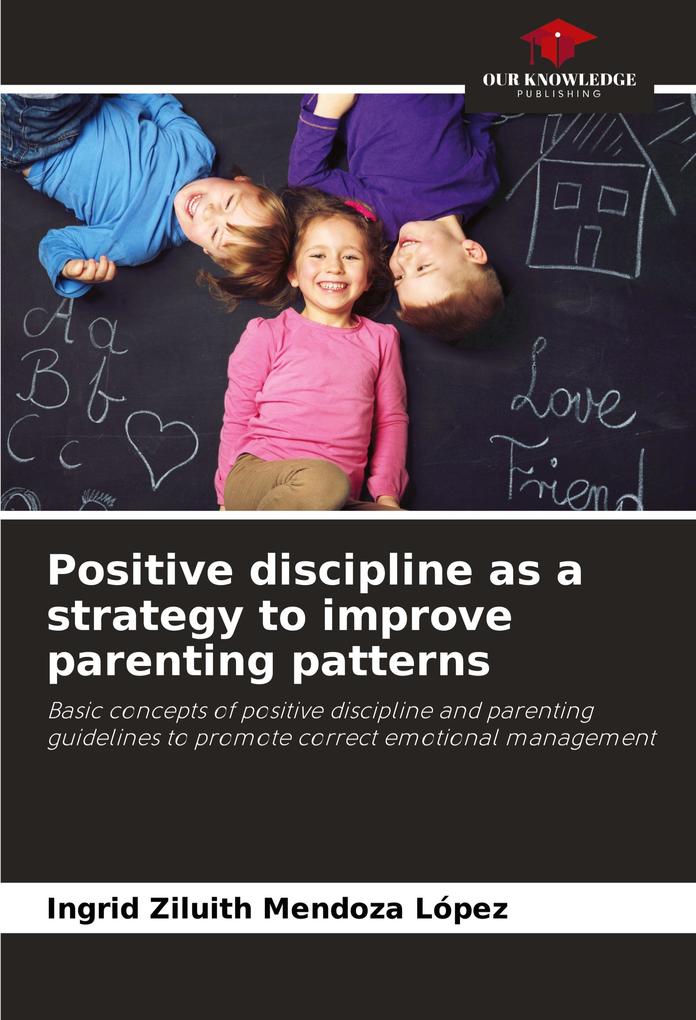 Positive discipline as a strategy to improve parenting patterns