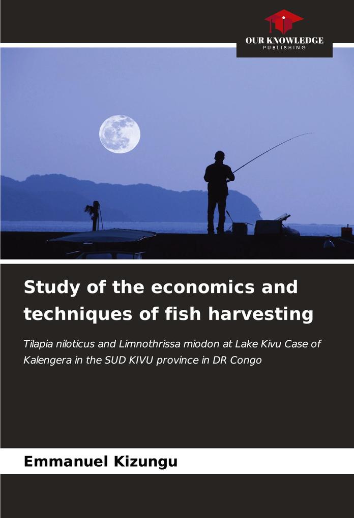Study of the economics and techniques of fish harvesting