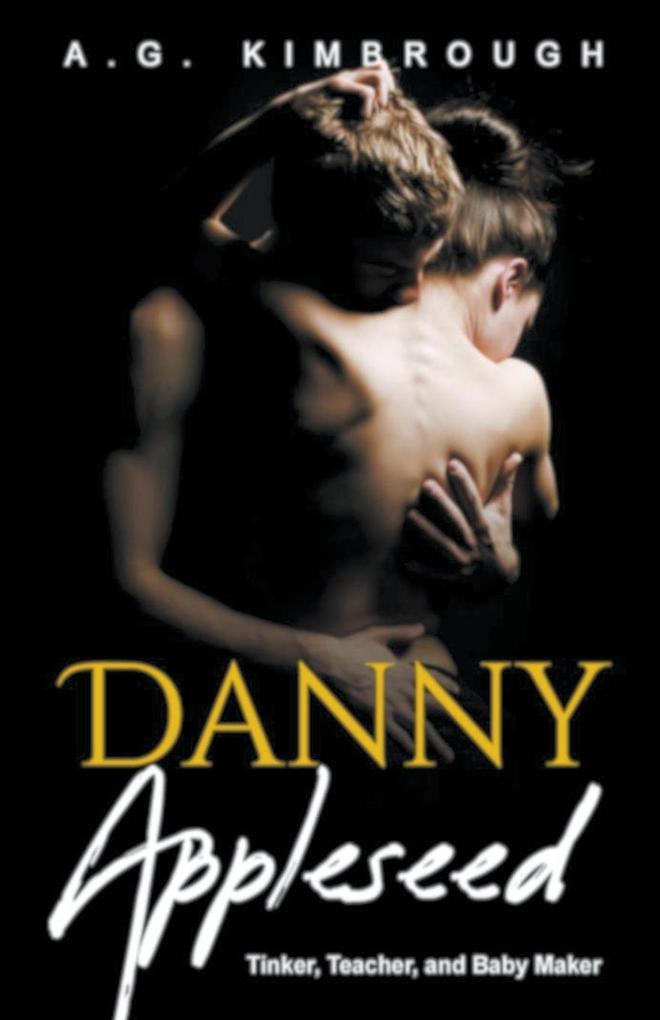 Danny Appleseed Tinker Teacher and Baby Maker