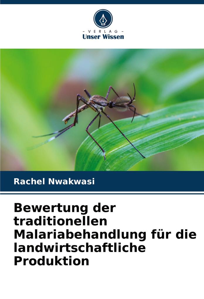 Bewertung der traditionellen Malariabehandlung für die landwirtschaftliche Produktion