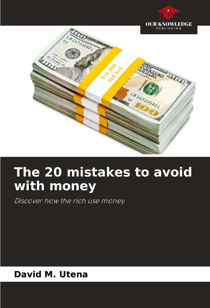 The 20 mistakes to avoid with money