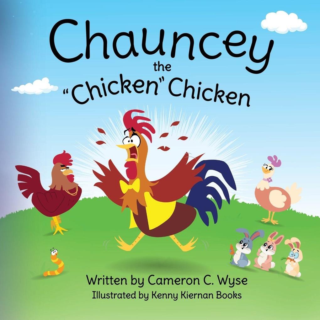 Chauncey the 'Chicken' Chicken