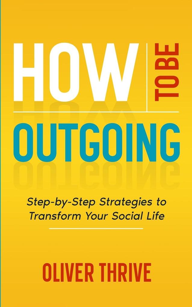 HOW TO BE OUTGOING
