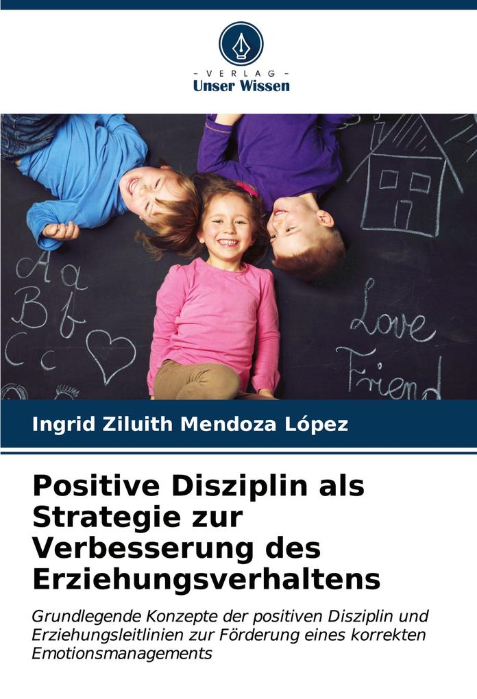 Positive Disziplin als Strategie zur Verbesserung des Erziehungsverhaltens