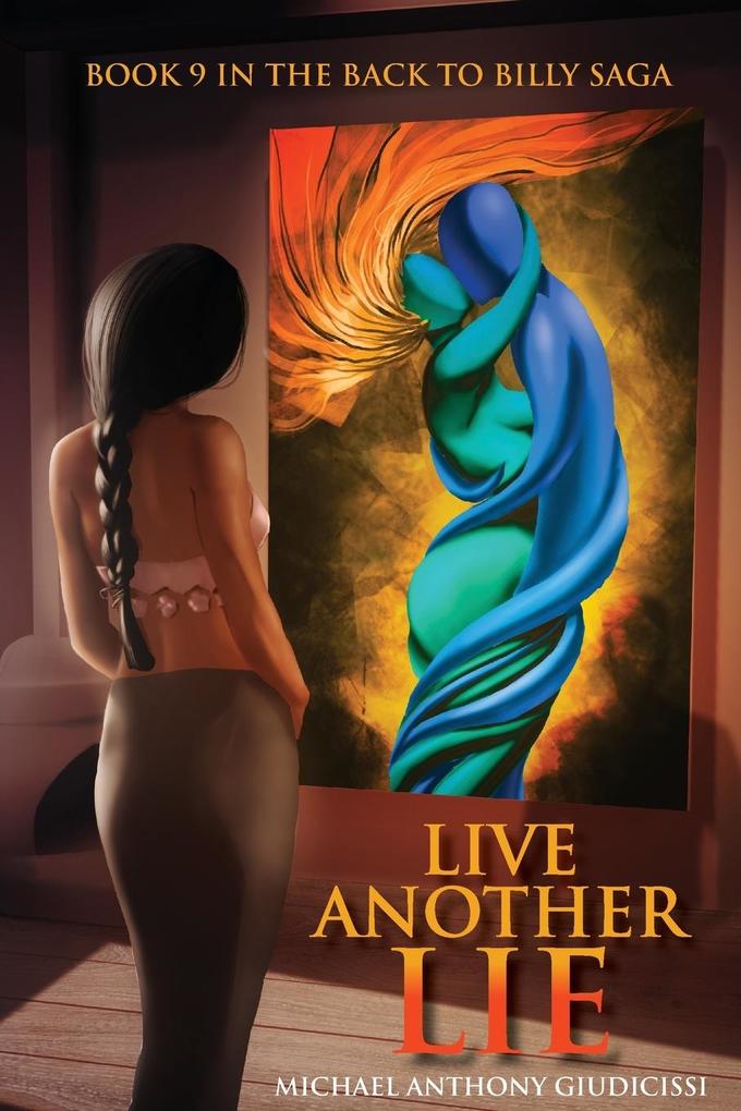 Live Another Lie Book 9 in the Back to Billy Saga