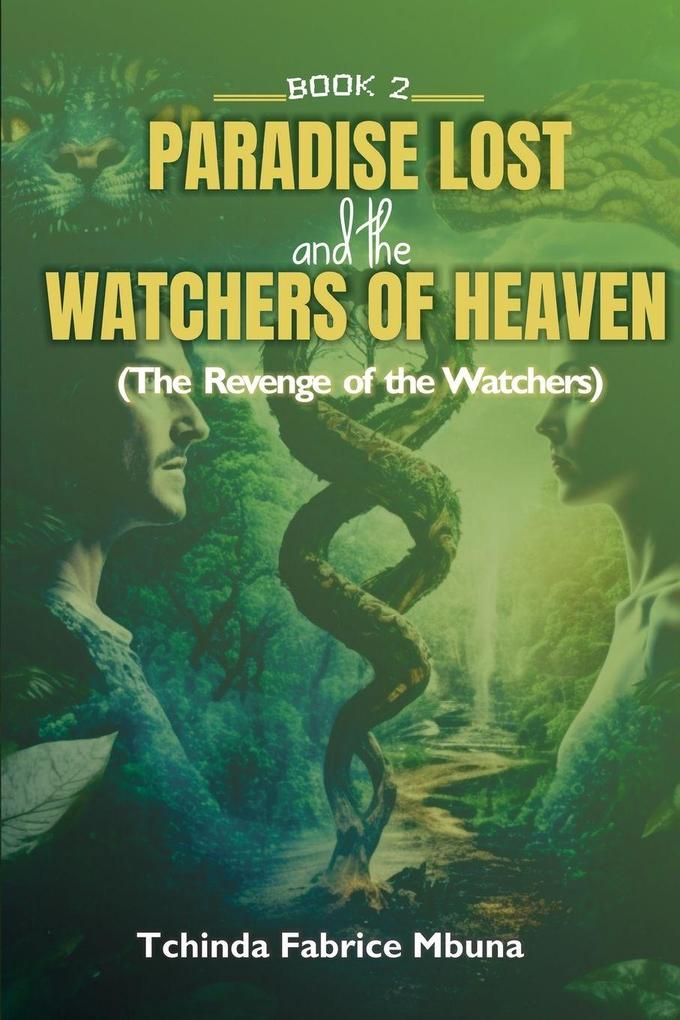 PARADISE LOST AND WATCHERS OF HEAVEN BOOK 2