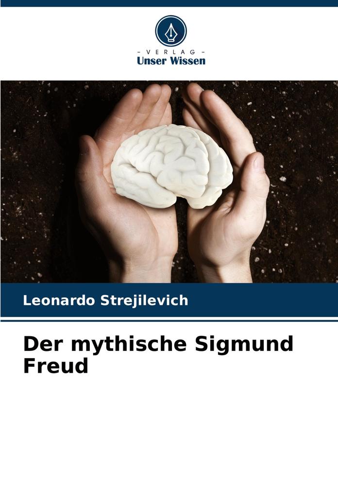 Der mythische Sigmund Freud