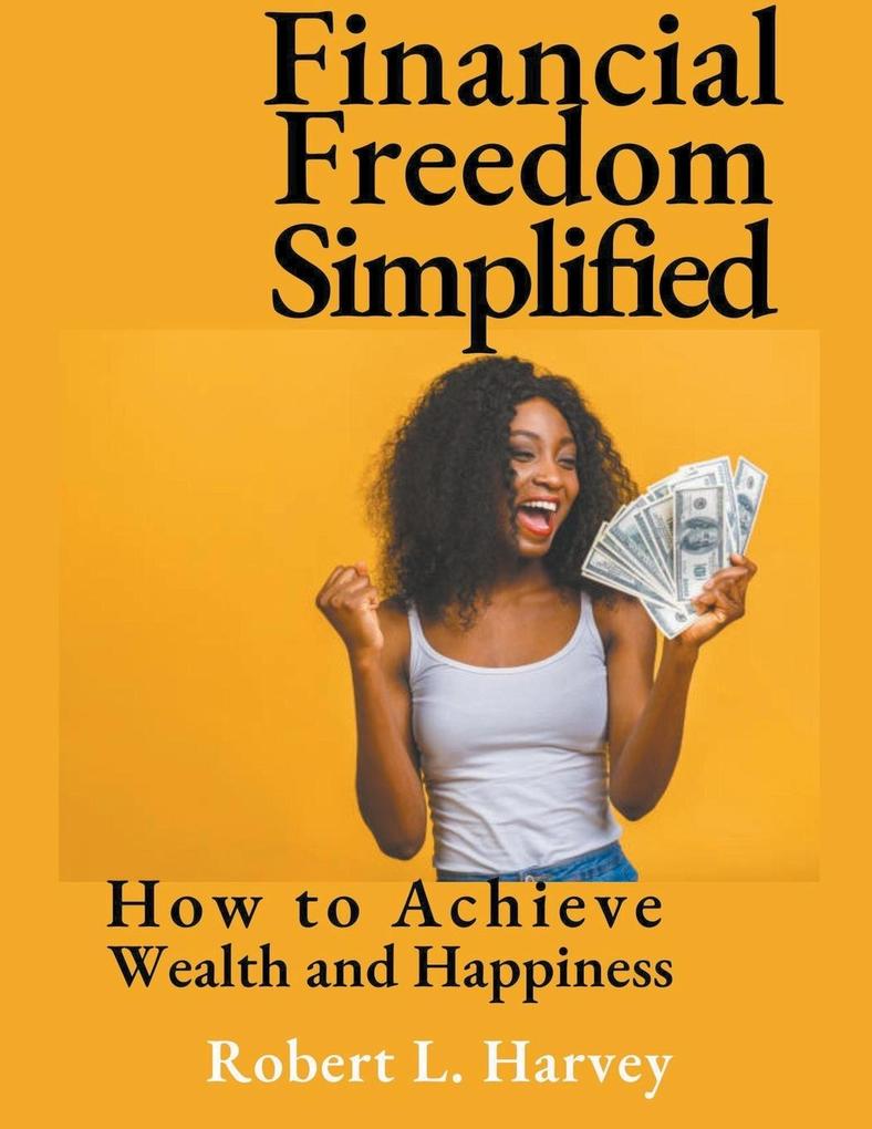 Financial Freedom Simplified